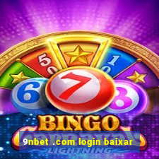 9nbet .com login baixar